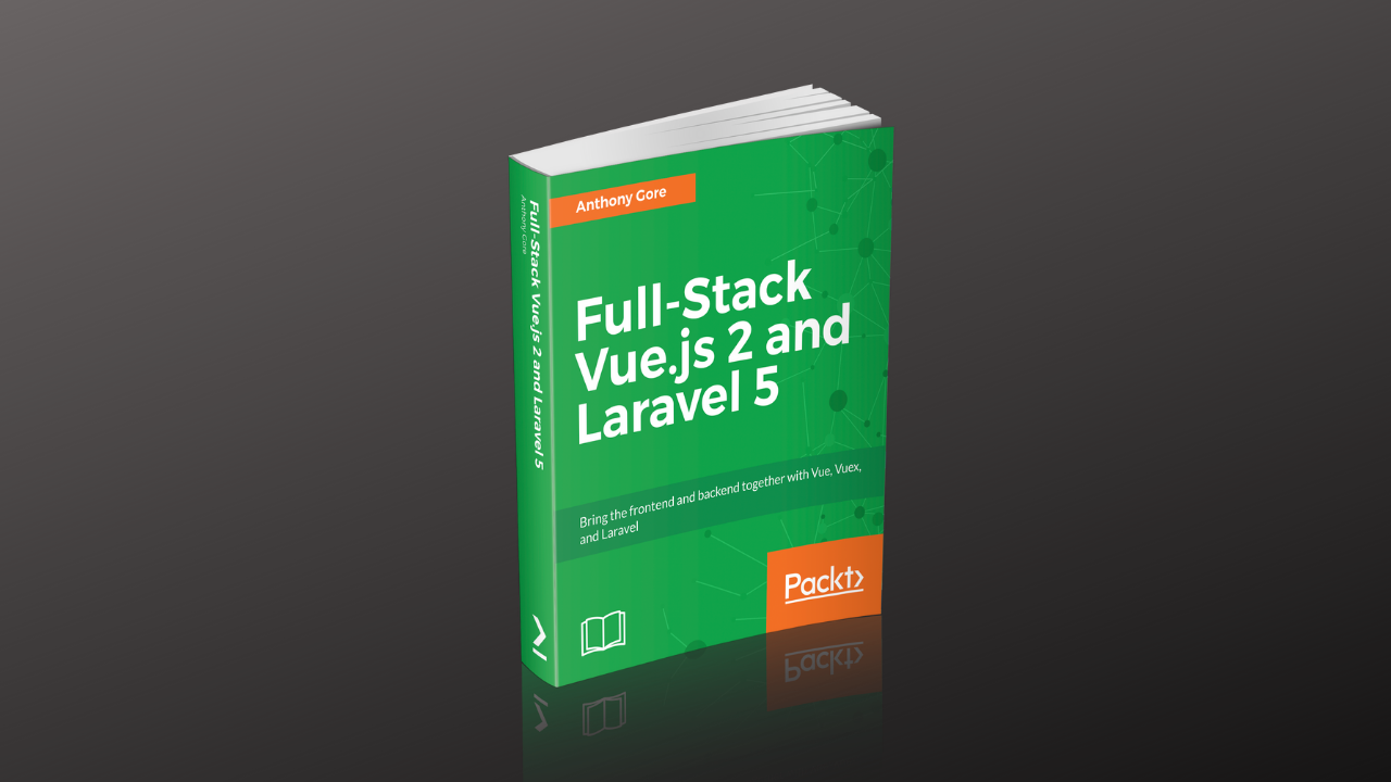 Full-Stack Vue 2 and Laravel 5